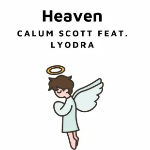 Lời bài hát Heaven - Calum Scott Feat. Lyodra | Heaven Lyrics