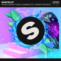 Lời bài hát Heaven (Don’t Have A Name) – Sam Feldt, Jeremy Renner