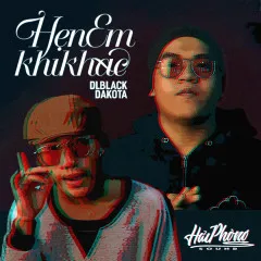 Lời bài hát Hẹn Em Khi Khác – DLblack, Hưng Dakota, Hải Phòng Sound