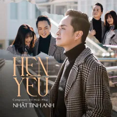 Lời bài hát Hẹn Yêu – Nhật Tinh Anh