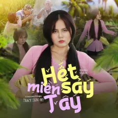 Lời bài hát Hết Sảy Miền Tây (Remix) – Tracy Thảo My