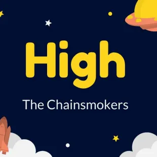 Lời bài hát High - The Chainsmokers | High Lyrics