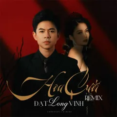 Lời bài hát Hoa Cưới (Remix) – Đạt Long Vinh, DJ Bibo, CT