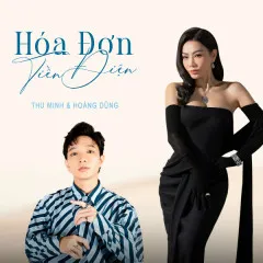 Lời bài hát Hóa Đơn Tiền Điện – Thu Minh, Hoàng Dũng