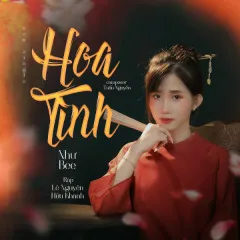 Lời bài hát Hoa Tình – Như Bee, Rap Lê Nguyên Hữu Khanh