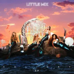 Lời bài hát Holiday – Little Mix