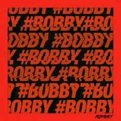 Lời bài hát HOLUP! – Bobby