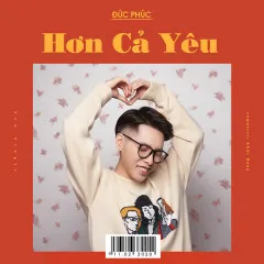 Lời bài hát Hơn Cả Yêu – Đức Phúc