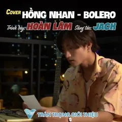 Lời bài hát Hồng Nhan – Bolero – Hoàn Lâm