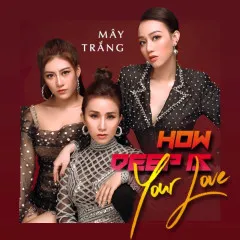 Lời bài hát How Deep Is Your Love – Mây Trắng