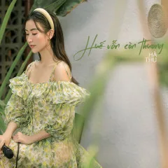 Lời bài hát Huế Vẫn Còn Thương – Hà Thu