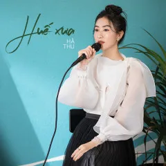 Lời bài hát Huế Xưa – Hà Thu