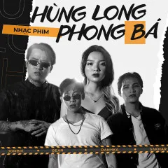 Lời bài hát Hùng Long Phong Bá – G5R Squad