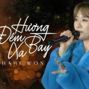 Lời bài hát Hương đêm bay xa - Hari Won | Hương đêm bay xa Lyrics