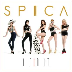 Lời bài hát I Dit It – Spica