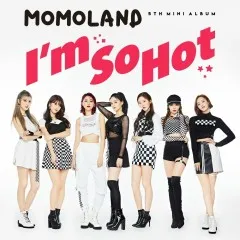 Lời bài hát I’m So Hot – MOMOLAND