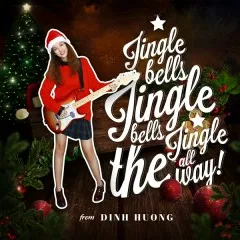 Lời bài hát Jingle Bells – Đinh Hương