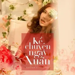 Lời bài hát Kể Chuyện Ngày Xuân – Nguyễn Kiều Oanh