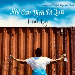 Lời bài hát Khi Cơn Dịch Đi Qua – Thanh Luy