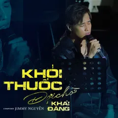 Lời bài hát Khói Thuốc Đợi Chờ – Khải Đăng