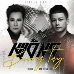 Lời bài hát Không Buông Tay (Beat) – Chu Bin, Anh Quân Idol