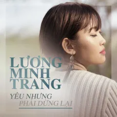 Lời bài hát Không Còn Cảm Giác (New Version) – Lương Minh Trang