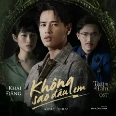 Lời bài hát Không Sao Đâu Em (Tâm Sắc Tấm OST) – Khải Đăng