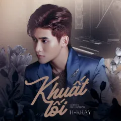 Lời bài hát Khuất Lối – H-Kray