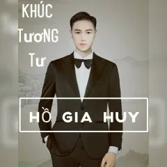 Lời bài hát Khúc Tương Tư – Hồ Gia Huy