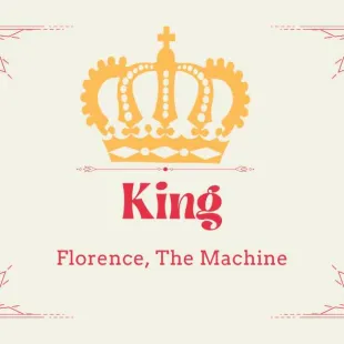 Lời bài hát King - Florence, The Machine | King Lyrics