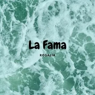 Lời bài hát La Fama - Rosalía | La Fama Lyrics