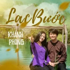 Lời bài hát Lạc Bước – Khánh Phong