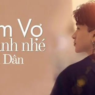 Lời bài hát Làm vợ anh nhé - Chi Dân | Làm vợ anh nhé Lyrics