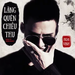 Lời bài hát Lãng Quên Chiều Thu – Hoa Vinh