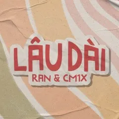 Lời bài hát Lâu Dài – Ran, CM1X