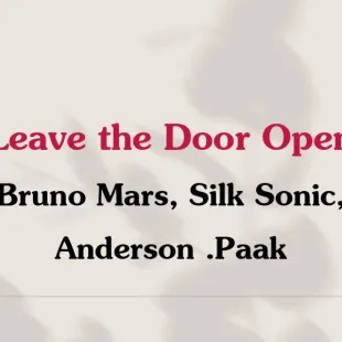 Lời bài hát Leave the Door Open - Bruno Mars, Anderson .Paak, Silk Sonic | Leave the Door Open Lyrics