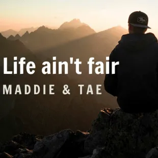 Lời bài hát Life ain't fair - Maddie & Tae | Life ain't fair Lyrics