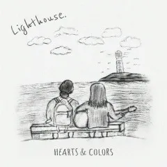 Lời bài hát Lighthouse (Andrelli Remix) – Hearts & Colors