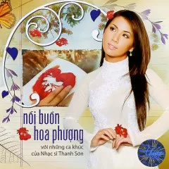 Lời bài hát LK Nỗi Buồn Hoa Phương – Lưu Bút Ngày Xanh – Hoàng Oanh, Như Quỳnh, Hương Lan