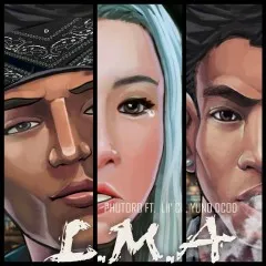 Lời bài hát #LMA – Phutoro, Lil’ Ci, Yuno DCOD