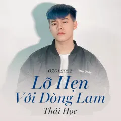 Lời bài hát Lỡ Hẹn Với Dòng Lam – Thái Học