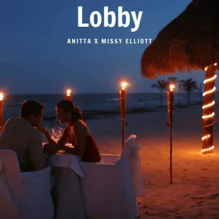 Lời bài hát Lobby - Anitta X Missy Elliott | Lobby Lyrics