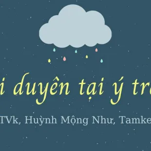 Lời bài hát Lỗi duyên tại ý trời - TVk, Huỳnh Mộng Như, Tamke | Lỗi duyên tại ý trời Lyrics