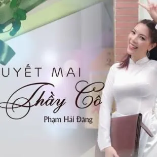 Lời bài hát Lời thầy cô - Phạm Hải Đăng x Tuyết Mai | Lời thầy cô Lyrics