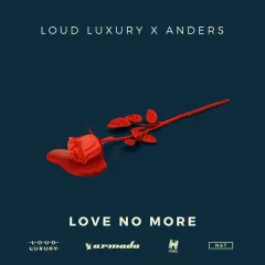 Lời bài hát Love No More – Loud Luxury, anders