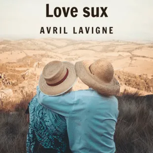 Lời bài hát Love sux - Avril Lavigne | Love sux Lyrics