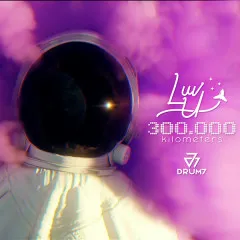 Lời bài hát Luv U 300.000 Kilometers – Drum7, B.