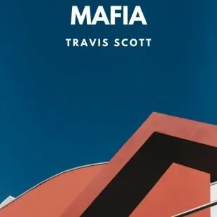 Lời bài hát Mafia (2022 Billboard Music Awards) - Travis Scott | Mafia (2022 Billboard Music Awards) Lyrics