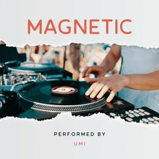 Lời bài hát Magnetic - UMI | Magnetic Lyrics