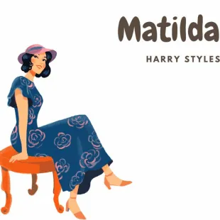 Lời bài hát Matilda - Harry Styles | Matilda Lyrics